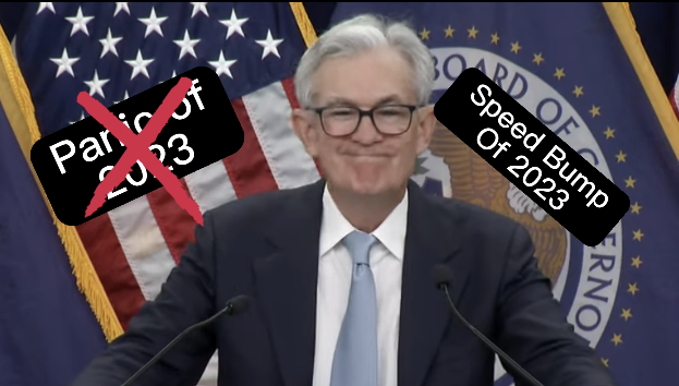 Federal Reserve Chair Jerome Powell: it's NOT the Panic of 2023, it's the Speed Bump of 2023.