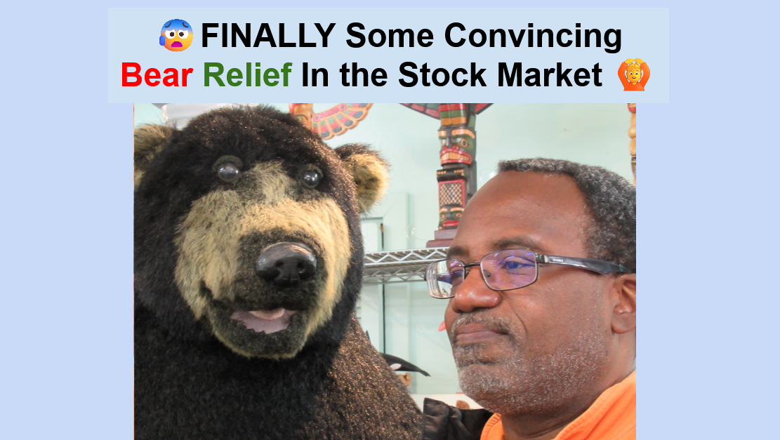 FINALLY Some Convincing Bear Market Relief In the Stock Market