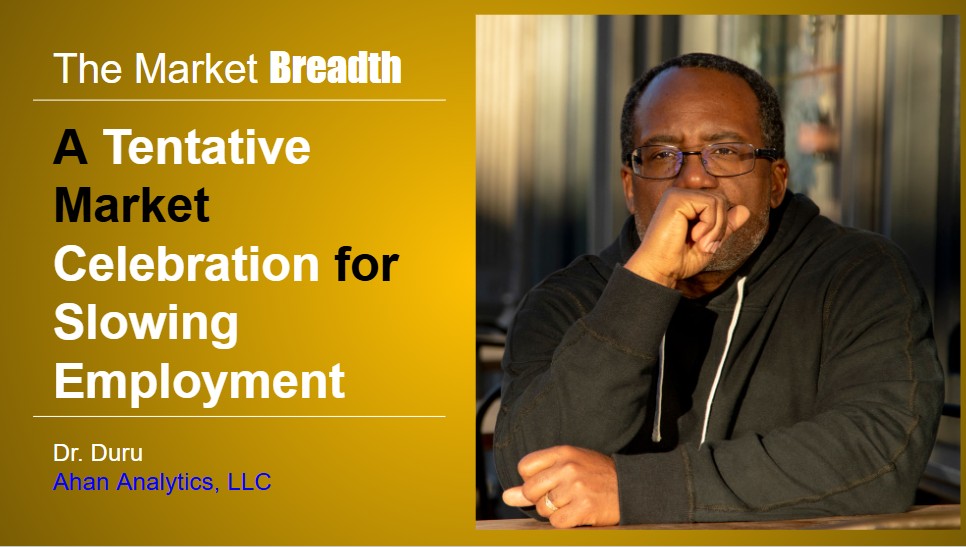 a tentative market celebration for slowing employment